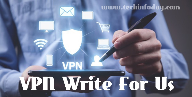 VPN Write For Us